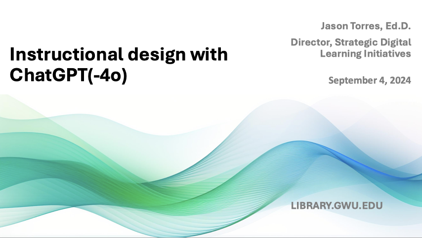 Slide deck for a workshop on using genAI as through the instructional design process.