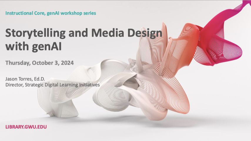 Slide deck for a workshop on the use of genAI to support storytelling, multimedia design, and production.